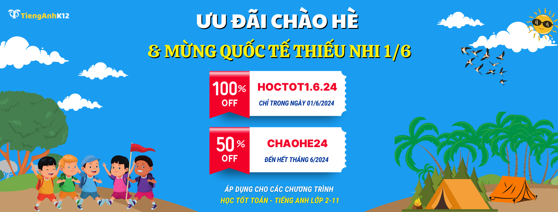 Ưu đãi chào hè 2024 và Mừng Quốc tế Thiếu nhi 1/6